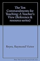 The Ten Commandments for Teaching: A Teacher's View (N E a Professional Library) 0810615398 Book Cover