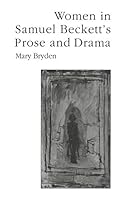 Women in Samuel Beckett's Prose and Drama: Her Own Other. 0333573064 Book Cover