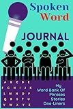 Spoken Word Journal: My Word Bank Of Phrases Stories One-Liners