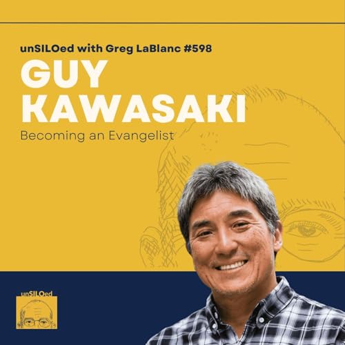 598. Becoming an Evangelist feat. Guy Kawasaki