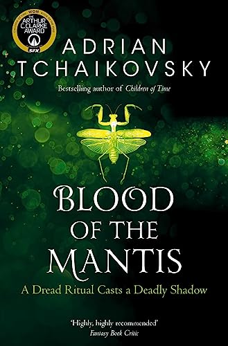 Blood Of The Mantis: Adrian Tchaikovsky