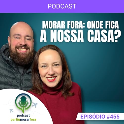 Morar fora: onde fica a nossa casa? - Epis&oacute;dio - 455