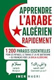 Apprendre l’arabe algérien rapidement : 1 200 phrases essentielles pour les voyages, le travail et la vie quotidienne — du français vers la darja algérienne