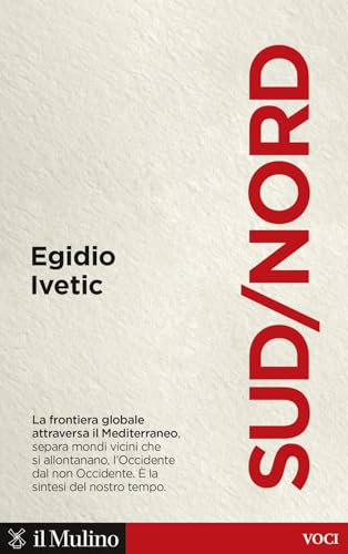 Sud/Nord. La frontiera globale nel Mediterraneo