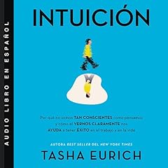 Intuici&oacute;n Audiobook By Tasha Eurich cover art