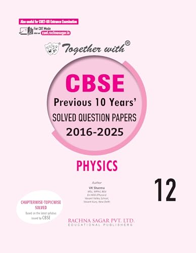 Image of Together with CBSE Class 12 Physics Previous 10 Year's Solved Question Papers 2014 - 2025 for 2026 Exam (Chapterwise & Topicwise)