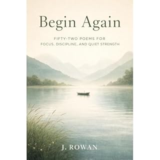 Begin Again Audiobook By J. Rowan cover art