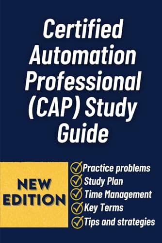Certified Automation Professional (CAP) Study Guide: Complete Exa...