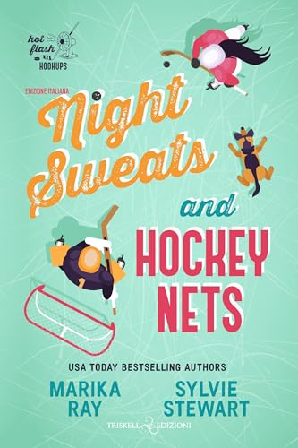 Night Sweats and Hockey Nets: Edizione italiana (Hot Flash Hookups Vol. 3)