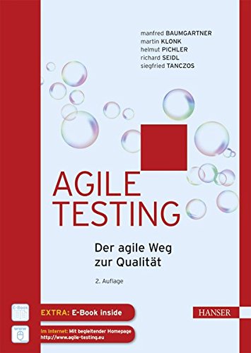 Agile Testing: Der agile Weg zur Qualität Agile Testing: Der agile Weg zur Qualität