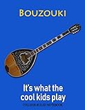 Bouzouki: It's What the Cool Kids Play: College-Ruled Notebook