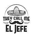  They call me El Jefe: Lined Journal Lined Notebook 6x9 110 Pages Ruled