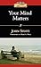 Your Mind Matters: The Place of the Mind in the Christian Life (IVP Classics)