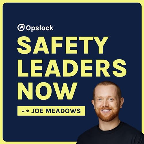 Safety Leaders Now Podcast Por Opslock arte de portada