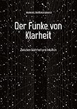 Der Funke von Klarheit: Zwischen Wahrheit und Intuition