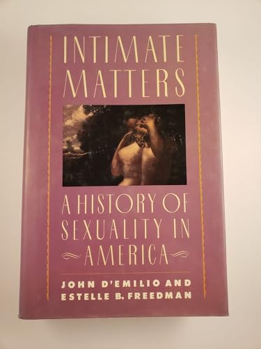 Intimate Matters: A History of Sexuality in America