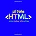 My First HTML: HTML for Kids (Lil' Geeks Coding) (Volume 1)