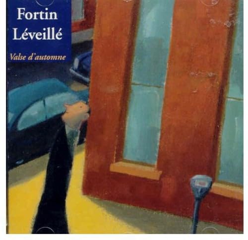 Valse d'automne [Audio CD] Fortin - Léveillé