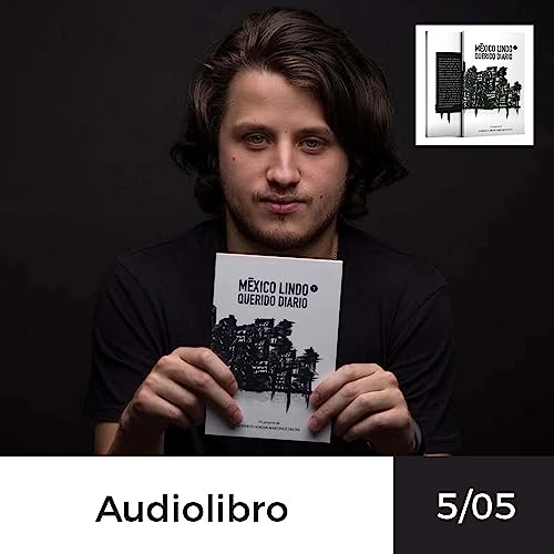 México lindo y querido diario - Roberto Mtz - 5/05 (Audiolibro voz humana).