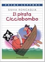Il pirata Cicciobombo 8860791766 Book Cover