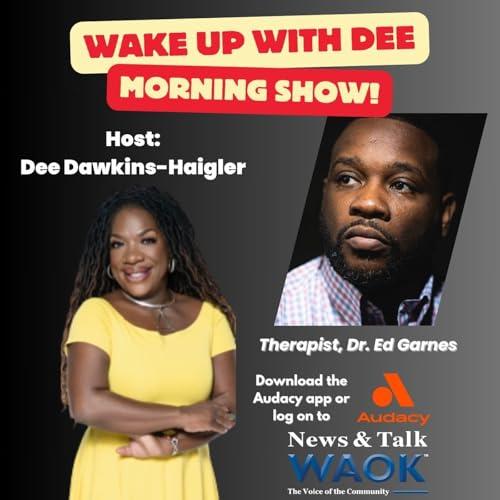 Wake Up with Dee Morning Show feat. Dr. Ed Garnes Podcast Por  arte de portada
