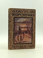A DAY IN AN IRON WORKS B095J76422 Book Cover