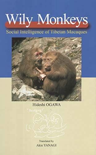 Wily Monkeys: Social Intelligence of Tibetan Macaques