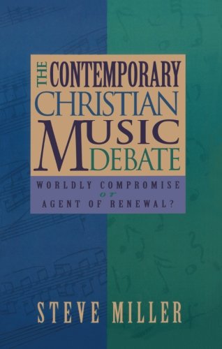 The Contemporary Christian Music Debate: Worldl... 1419677756 Book Cover