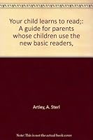 Your child learns to read;: A guide for parents whose children use the new basic readers, B0007DEEYI Book Cover
