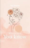 When you know, You know. B0G3CQMKYW Book Cover