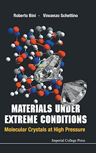 MATERIALS UNDER EXTREME CONDITIONS: MOLECULAR CRYSTALS AT HIGH PRESSURE Illustrated Edition