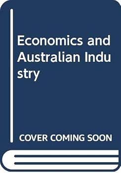 Paperback Economics and Australian Industry (Fundamentals of Geography) Book