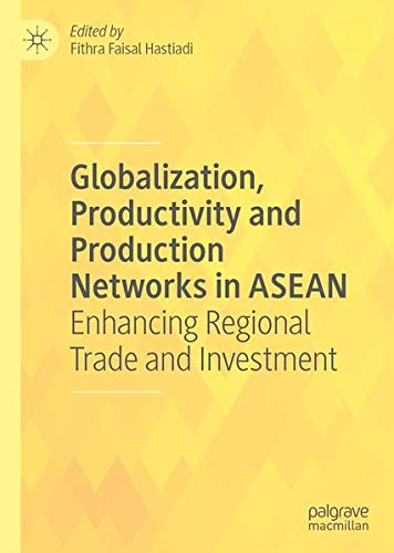 Buy Globalization, Productivity and Production Networks in ASEAN — BookShops.in