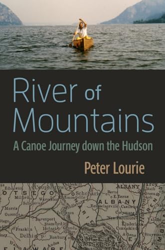 River of Mountains: A Canoe Journey down the Hudson (New York State Series)
