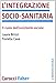L'integrazione Socio-Sanitaria. Il Ruolo Dell'assistente Sociale - 3