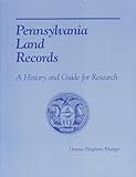 Pennsylvania Land Records: A History and Guide for Research