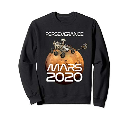Perseverance Rover Mars 2020 NASA Mission Sweatshirt