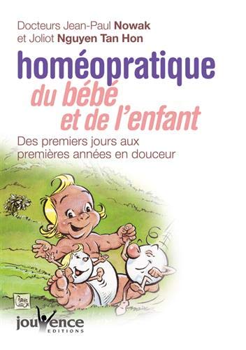 Télécharger Homéopratique du Bébé et de l'Enfant : Des premiers jours aux premières années en douceur livre En ligne
