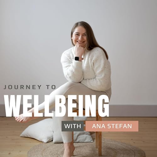 『Journey to Wellbeing - with Ana Stefan』のカバーアート