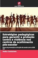 Estratégias pedagógicas para garantir a proteção contra a violência nos centros de acolhimento pós-escolar: Plano de prevenção e de ação de acordo com o SGB VIII (Portuguese Edition) 6208790883 Book Cover