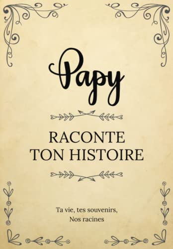 Papy raconte ton histoire |...