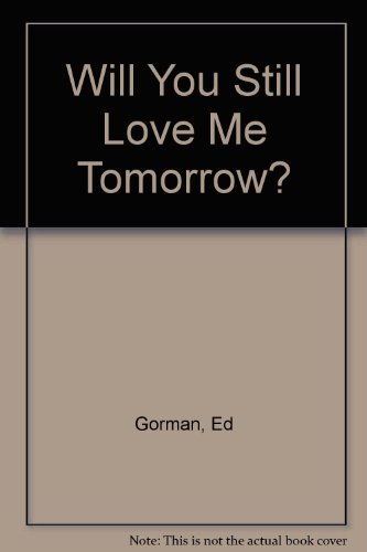 Will You Still Love Me Tomorrow? 1846170591 Book Cover