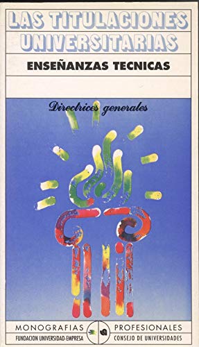 Enseñanzas tecnicas (las titulaciones universitarias)