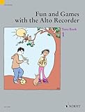 Fun and Games with the Alto Recorder: Tune Book 1