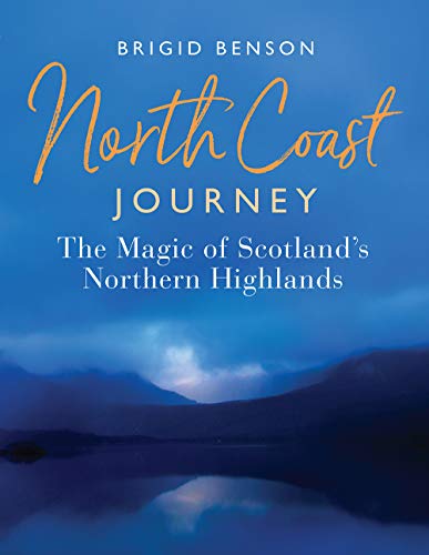 North Coast Journey: The Magic of Scotland’s Northern Highlands