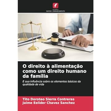 Capa do livro O direito à alimentação como um direito humano da família: E sua influência sobre os elementos básicos da qualidade de vida