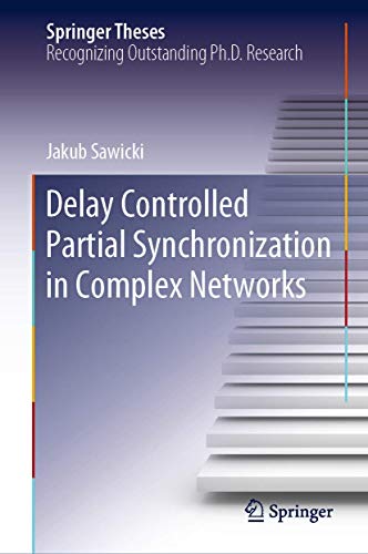 Delay Controlled Partial Synchronization in Complex Networks (Springer Theses) view 2