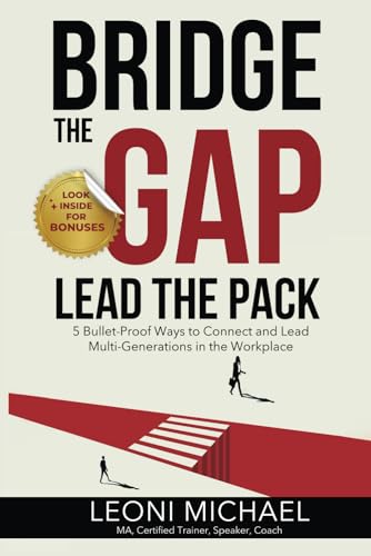 Bridge the Gap Lead the Pack: 5 Bullet-Proof...
