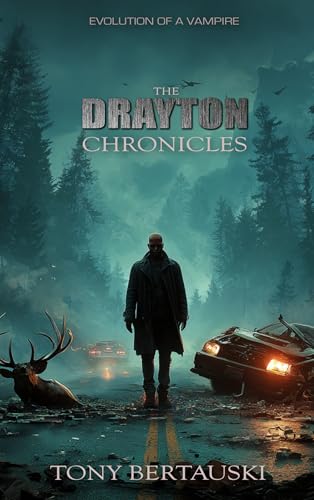 The Drayton Chronicles: Evolution of a Vampire