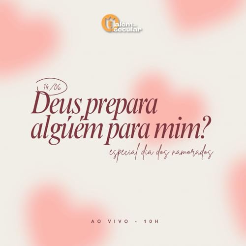 Ao vivo 33 - Deus prepara algu&eacute;m para mim?